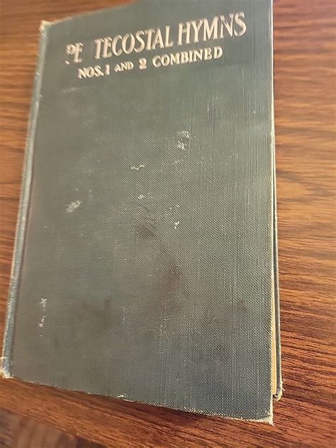 Pentecostal Hymns No. 1: a Winnowed Collection for .